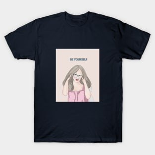 Be Youself T-Shirt